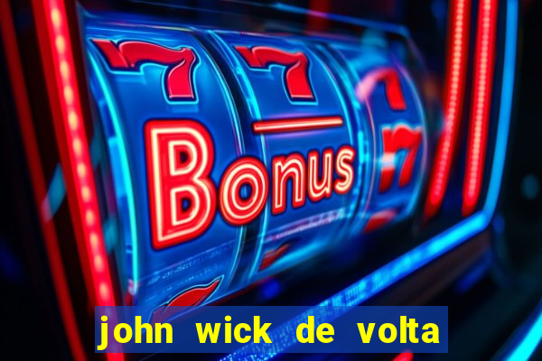 john wick de volta ao jogo dublado